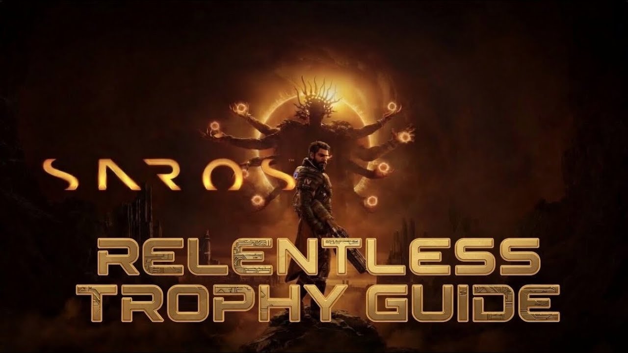Saros | Relentless Trophy Guide