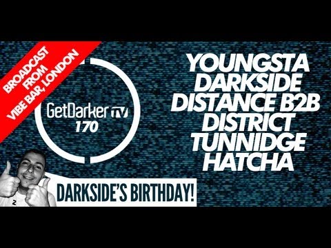 GetDarker TV #170: LIVE @ VIBE BAR, LONDON - Youngsta, Distance, Darkside, Tunnidge, Hatcha