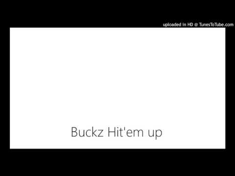 Buckz Hit'em up