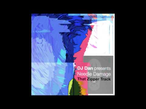 DJ Dan pres. Needle Damage - That Zipper Track (Needle Damage) (1999)