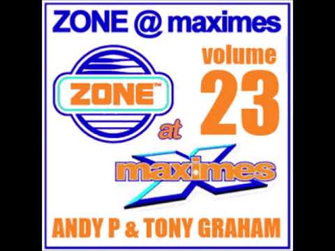 Zone @ Maximes Volume 23 - Andy P & Tony Graham