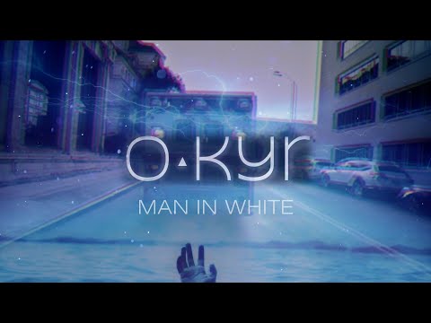 Okyr - Man In White (Official Lyric Video)