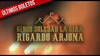 Ricardo Arjona en concierto Arena Ciudad de México - Circo Soledad la Gira 19 y 20 octubre.