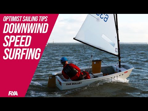 DOWNWIND SPEED SURFING - OPTIMIST SAILING TIPS with James Parker Mowbray - RYA Optimist Coach
