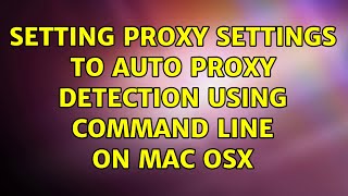 Setting proxy settings to Auto Proxy Detection using command line on Mac OSX