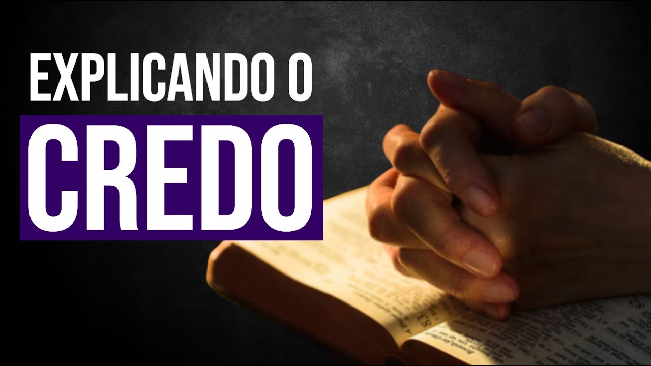 Explicando o Credo: Passo a passo #88