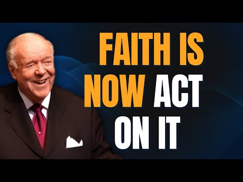 KENNETH E. HAGIN: FAITH IS NOW—**Act on God’s Word and Watch MIRACLES Break Out