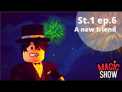 Magic Show - St.1 ep.6 - A new friend