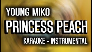 Young Miko - princess peach (KARAOKE)