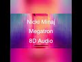 Nicki Minaj - MEGATRON (8D Audio) | Aiza Nadeem