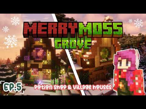 Minecraft | Merrymoss Grove Village Transformation 🎄 Ep. 5 - potion shop & village houses 🔮🏠