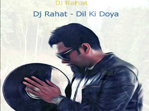 Dj Rahat -Dil ki Doya Hoy Na