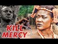 KILL MERCY 3 MERCY JOHNSON NIGERIAN NOLLYWOOD MOVIES