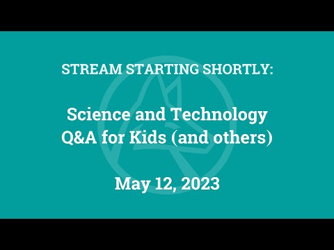 Science & Technology Q&A for Kids (and others) [Part 129]