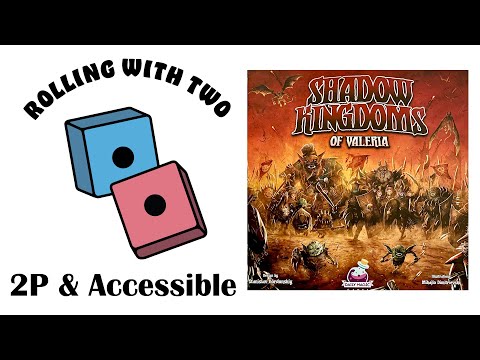 Rolling With Two: Shadow Kingdoms of Valeria