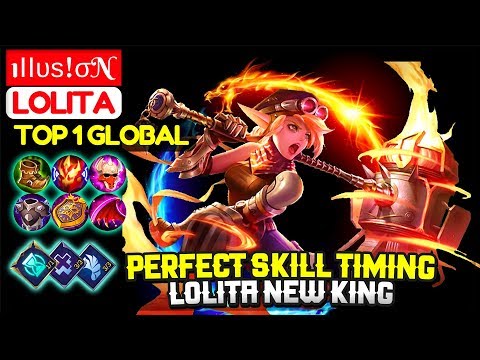 Perfect Skill Timing, Lolita New King [ Top 1 Global Lolita ] ıӀӀυѕ!σN - Mobile Legends Video