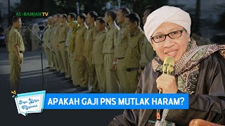 Download lagu Apakah Gaji PNS Mutlak Haram? | Buya Yahya Menjawab mp3