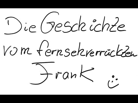 Die Geschichte vom fernsehverrückten Frank