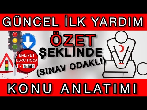 YENİ GÜNCEL EHLİYET İLKYARDIM KONU ANLATIMI/ EHLİYET İLKYARDIM DERSİ KONU ANLATIMI/ #ilkyardımdersi