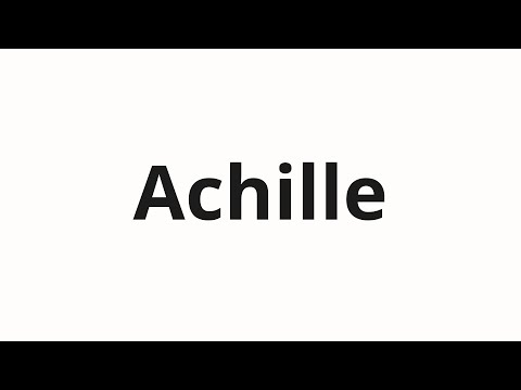 How to pronounce Achille