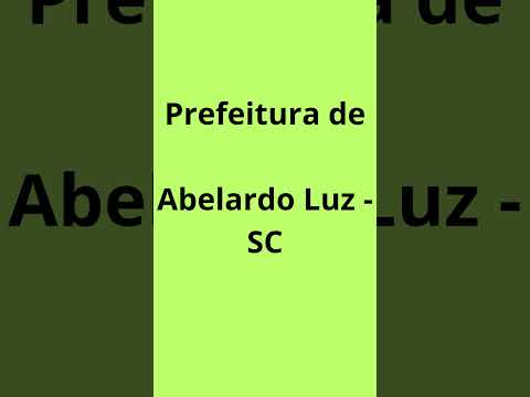 Processo Seletivo Prefeitura de Abelardo Luz - SC