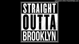 Straight Outta Brooklyn Ft. Fame, Maino, Papoose, Troy Ave, Uncle Murda, Moe Chipps &amp; Lucky Don