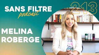 Sans Filtre #213 - Emprisonnée 5 ans, Melina Roberge