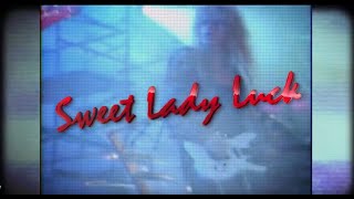 Sweet Lady Luck (Promo Video)