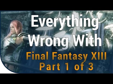 GAME SINS | Everything Wrong With Final Fantasy XIII - Part 1