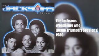 The Jacksons - Wondering Who (Unreleased Demo Triumph&#39;s Sessions 1980)