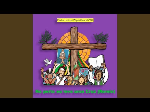 No Peito Eu Levo uma Cruz (Remix)