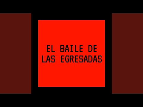 El Baile de las Egresadas