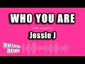 Jessie J Who You Are Karaoke Version