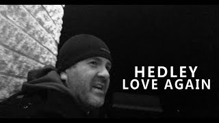hedley love again