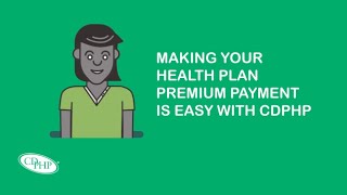 Making Your Health Plan Premium Payment is Easy with CDPHP