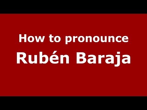 How to pronounce Rubén Baraja (Spanish/Spain) - PronounceNames.com
