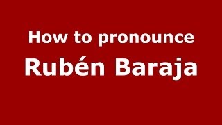 How to pronounce Rubén Baraja