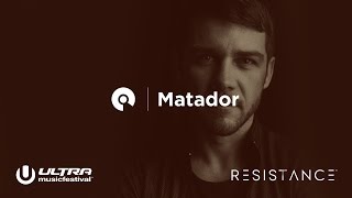 Matador - Ultra Miami 2017: Resistance powered by Arcadia - Day 2 (BE-AT.TV)