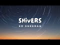 Ed Sheeran Shivers Lyrics