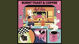 High Fade - Burnt Toast & Coffee video