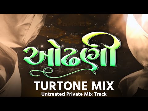 Odhani Turtone Mix | ઓઢણી ડીજે રીમીક્સ | DJMAHENDRAVAGHELA