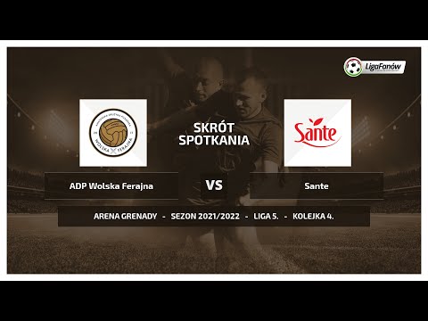 Liga Fanów: ADP Wolska Ferajna - Sante (Jesień 2021)