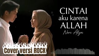 Download lagu CINTAI AKU KARENA ALLAH | NOVI ALYA | COVER VERSI ROCK HEAVY METAL  mp3