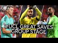 GREAT SAVES: #UCL GROUP STAGE