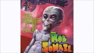 Rob Zombie: Well, Everyone Is Fucking in a UFO!