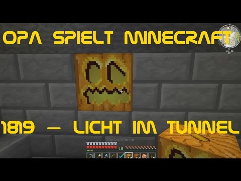Opa spielt Minecraft 1819 – Licht im Tunnel