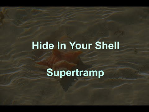 Hide In Your Shell -  Supertramp - with lyrics