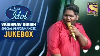 Vaishnav Girish Special Performances  Jukebox  Ind