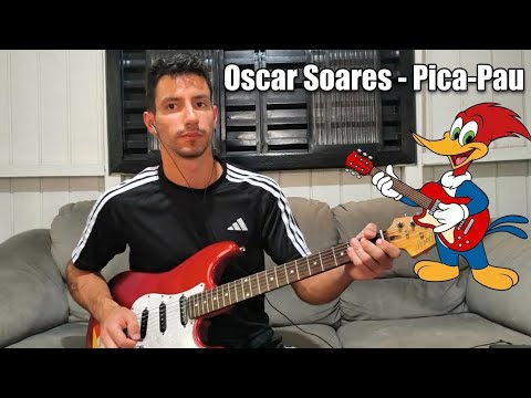 Pica-Pau - Oscar Soares (Oscarzinho)