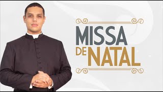 Missa de Natal com Pe. Felipe Andrew da Paz Pontes